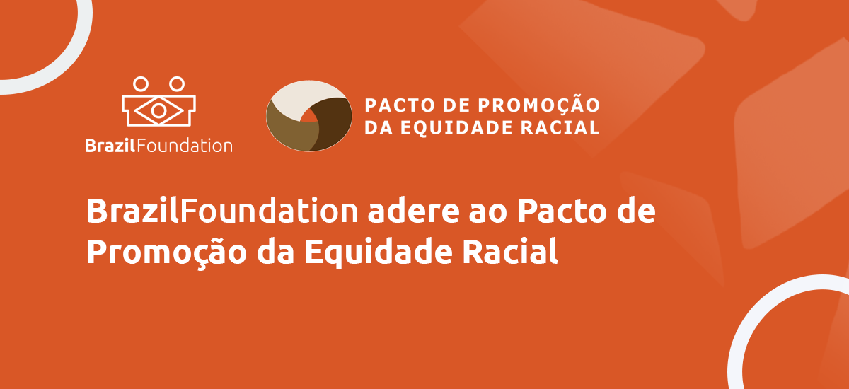 Pacto pela Promoção Racial BrazilFoundation