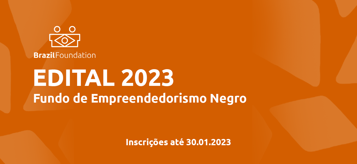 Fundo de Empreendedorismo Negro BrazilFoundation